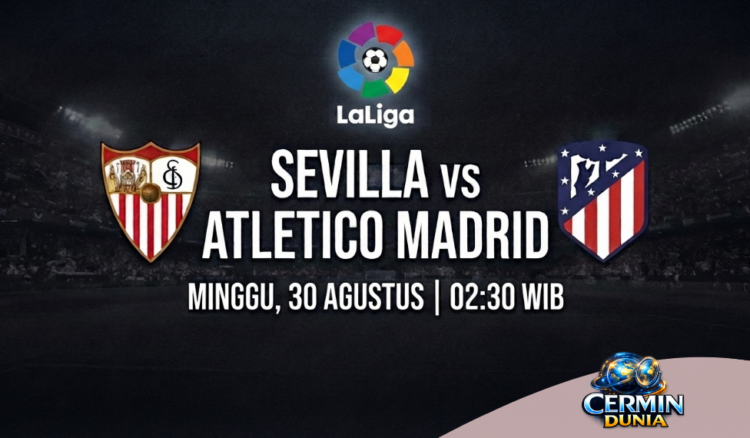 Prediksi Sevilla vs Atletico Madrid: Duel Sengit LaLiga