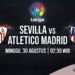 Prediksi Sevilla vs Atletico Madrid: Duel Sengit LaLiga