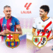 Barcelona vs Rayo Vallecano: Duel Panas La Liga 2026/27